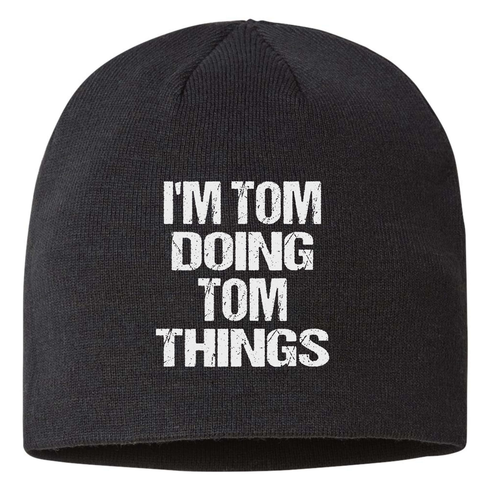 I'm Tom Doing Tom Things Personalized First Name Sustainable Beanie