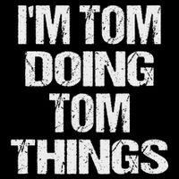 I'm Tom Doing Tom Things Personalized First Name Sustainable Beanie