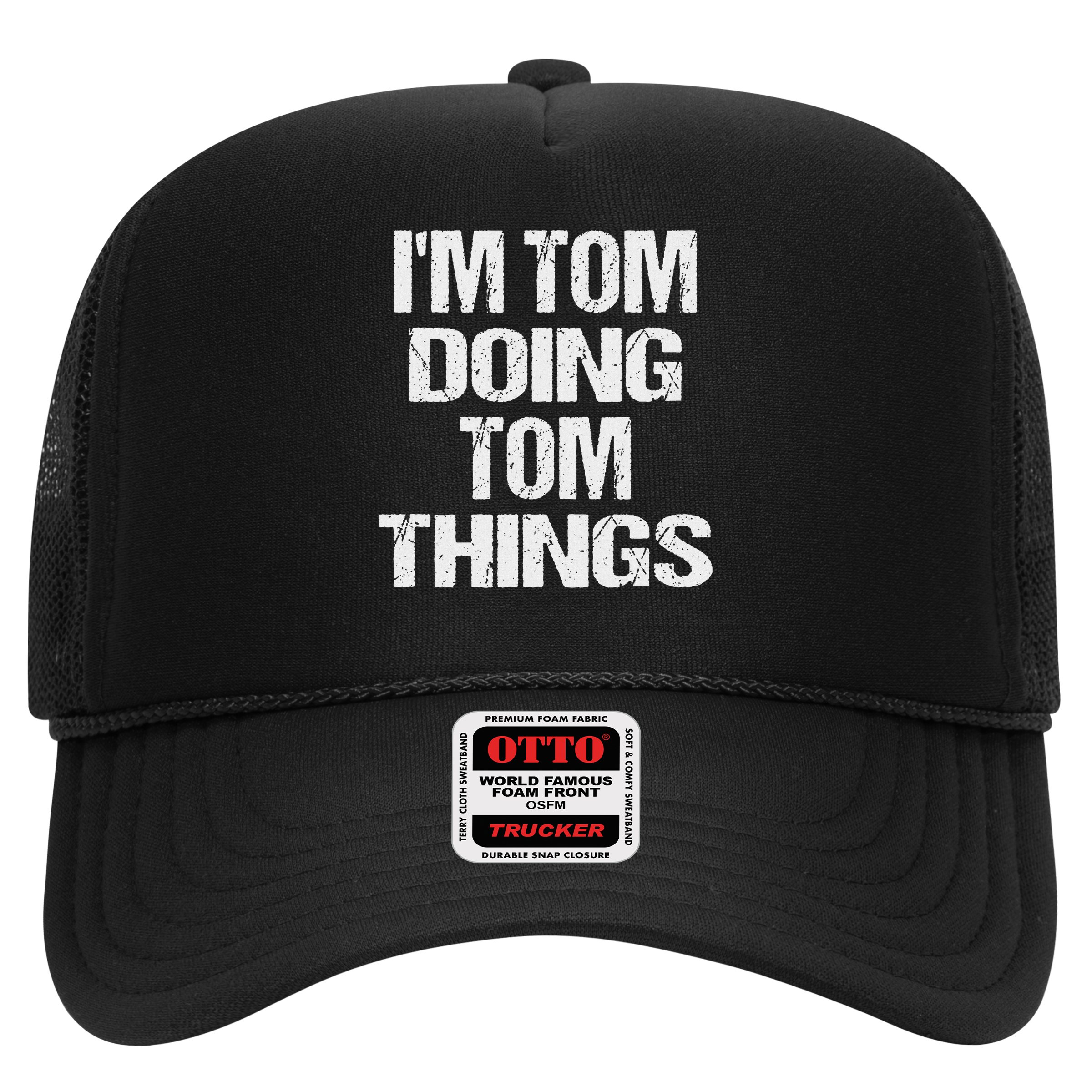 I'm Tom Doing Tom Things Personalized First Name Hat