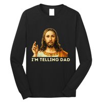 IM Telling Dad Religious Christian Jesus Meme Long Sleeve Shirt