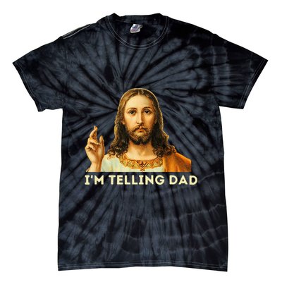 IM Telling Dad Religious Christian Jesus Meme Tie-Dye T-Shirt