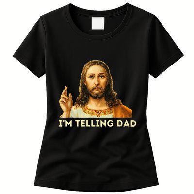 IM Telling Dad Religious Christian Jesus Meme Womens T-Shirt