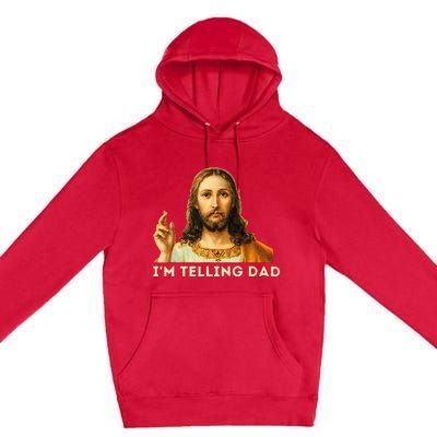 IM Telling Dad Religious Christian Jesus Meme Premium Pullover Hoodie