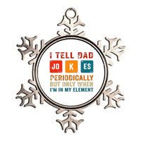 I Tell Dad Jokes Periodically Funny Fathers Day Science Dad Metallic Star Ornament