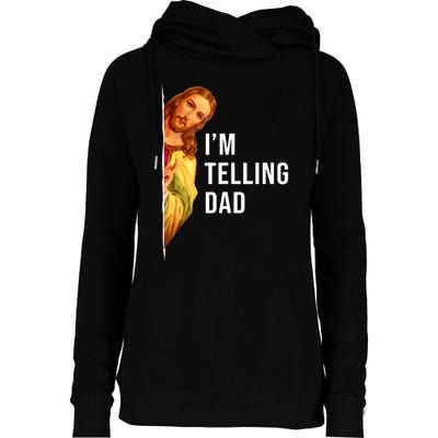 Im Telling Dad Funny Religious Christian Jesus Meme Womens Funnel Neck Pullover Hood