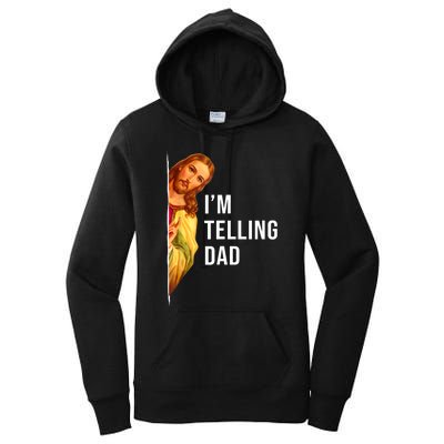 Im Telling Dad Funny Religious Christian Jesus Meme Women's Pullover Hoodie