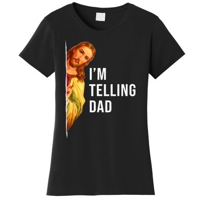 Im Telling Dad Funny Religious Christian Jesus Meme Women's T-Shirt