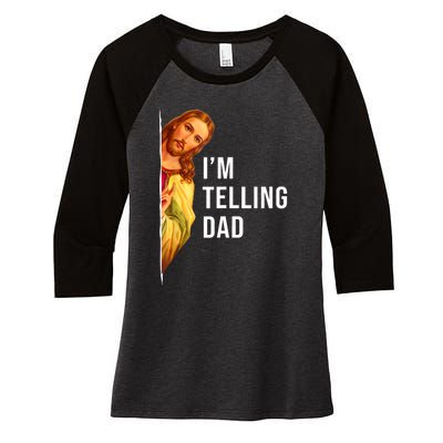 Im Telling Dad Funny Religious Christian Jesus Meme Women's Tri-Blend 3/4-Sleeve Raglan Shirt