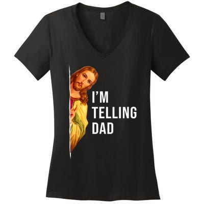 Im Telling Dad Funny Religious Christian Jesus Meme Women's V-Neck T-Shirt