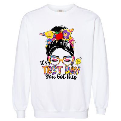 ItS Test Day You Got This Messy Bun Teacher Testing Exam Garment-Dyed Sweatshirt