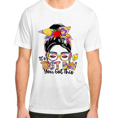 ItS Test Day You Got This Messy Bun Teacher Testing Exam Adult ChromaSoft Performance T-Shirt