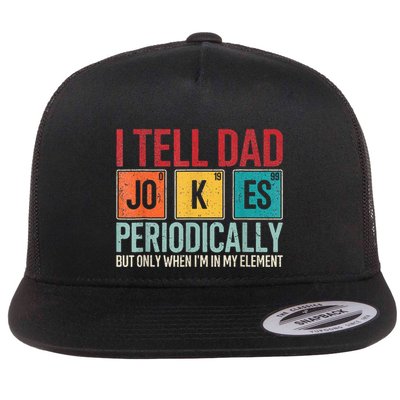 I Tell Dad Jokes Periodically Flat Bill Trucker Hat