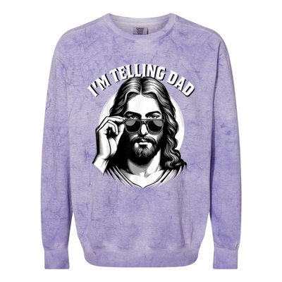 IM Telling Dad Funny Religious Christian Jesus Meme Colorblast Crewneck Sweatshirt