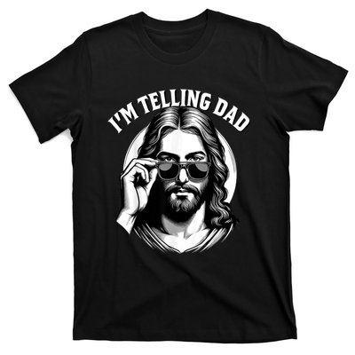 IM Telling Dad Funny Religious Christian Jesus Meme T-Shirt