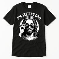IM Telling Dad Funny Religious Christian Jesus Meme Tall T-Shirt