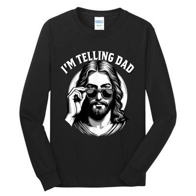 IM Telling Dad Funny Religious Christian Jesus Meme Tall Long Sleeve T-Shirt