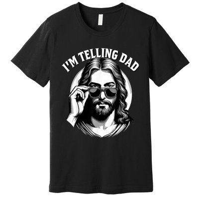 IM Telling Dad Funny Religious Christian Jesus Meme Premium T-Shirt