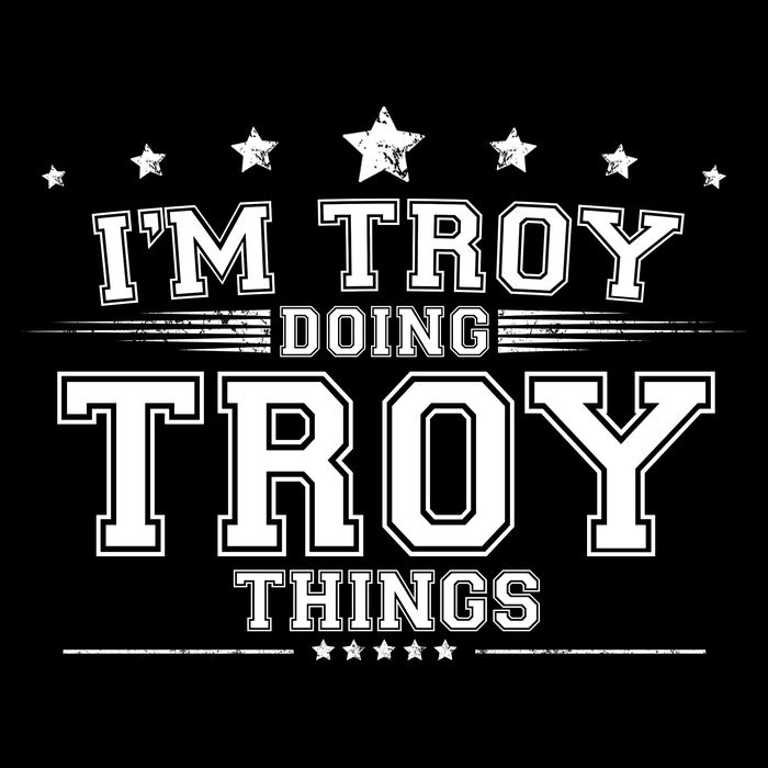 Im Troy Doing Troy Things Womens T-Shirt