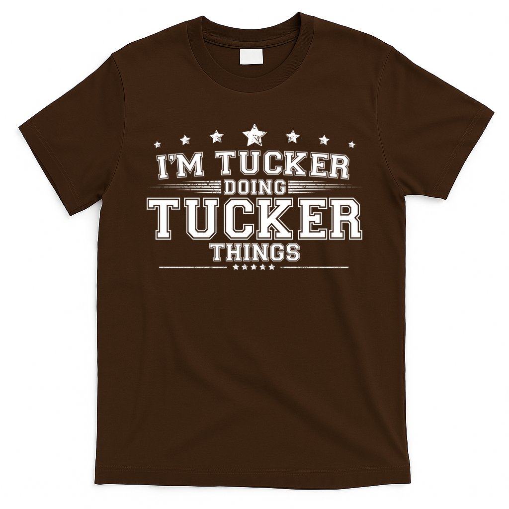 Im Tucker Doing Tucker Things T-Shirt