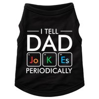 I Tell Dad Jokes Periodically Doggie Tank