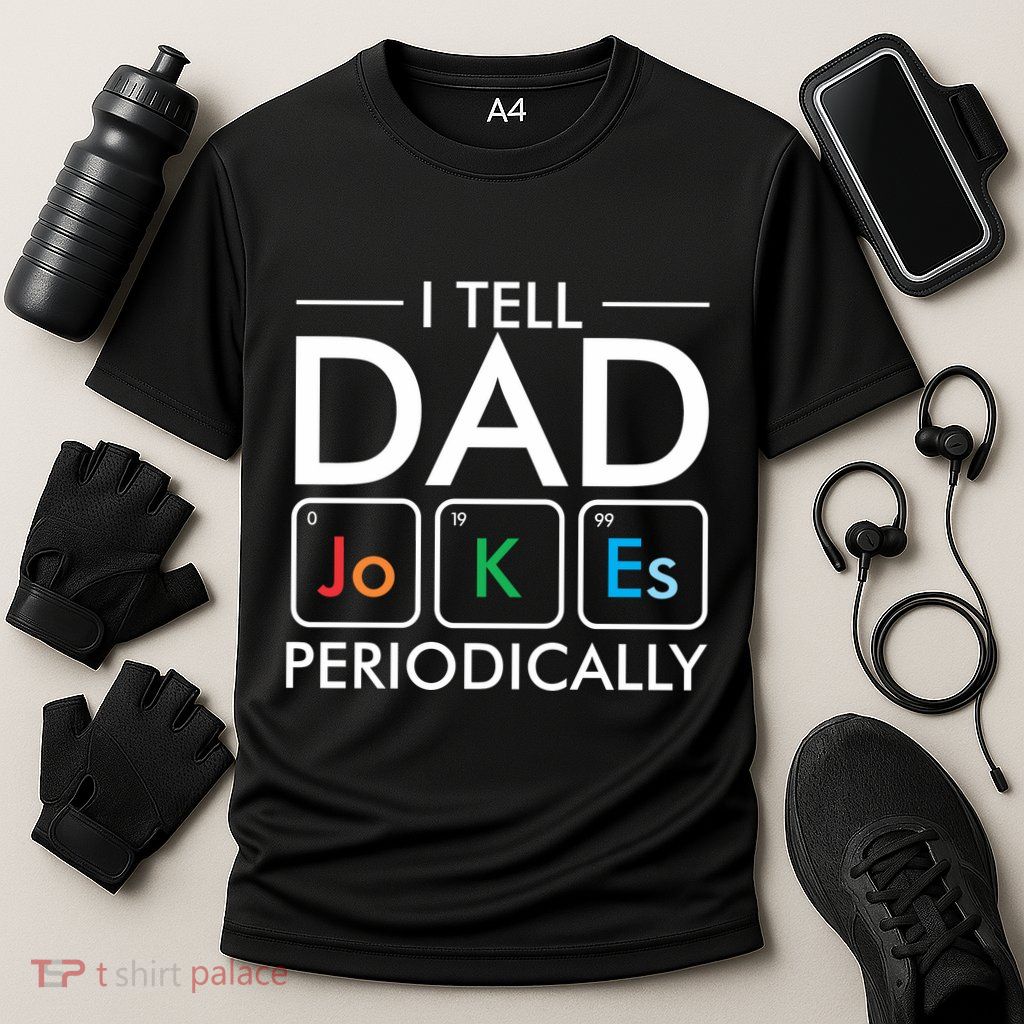 I Tell Dad Jokes Periodically Performance Shirt