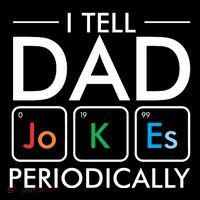 I Tell Dad Jokes Periodically Sweatshirt