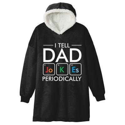 I Tell Dad Jokes Periodically Hooded Wearable Blanket