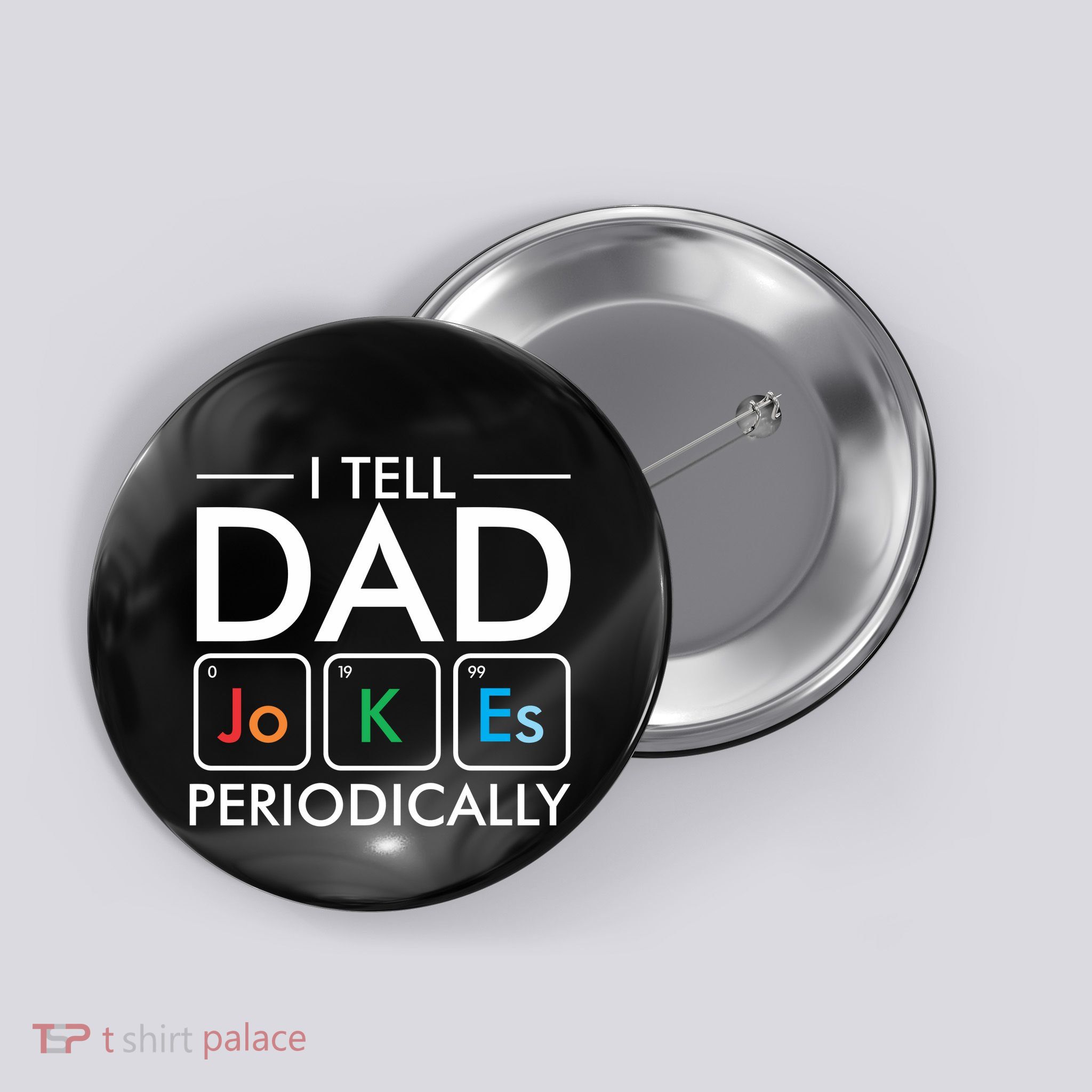 I Tell Dad Jokes Periodically Button