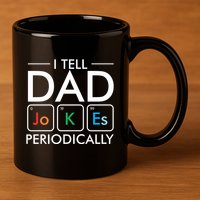 I Tell Dad Jokes Periodically 11oz C Handle Ceramic Mug