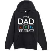I Tell Dad Jokes Periodically Premium Pullover Hoodie