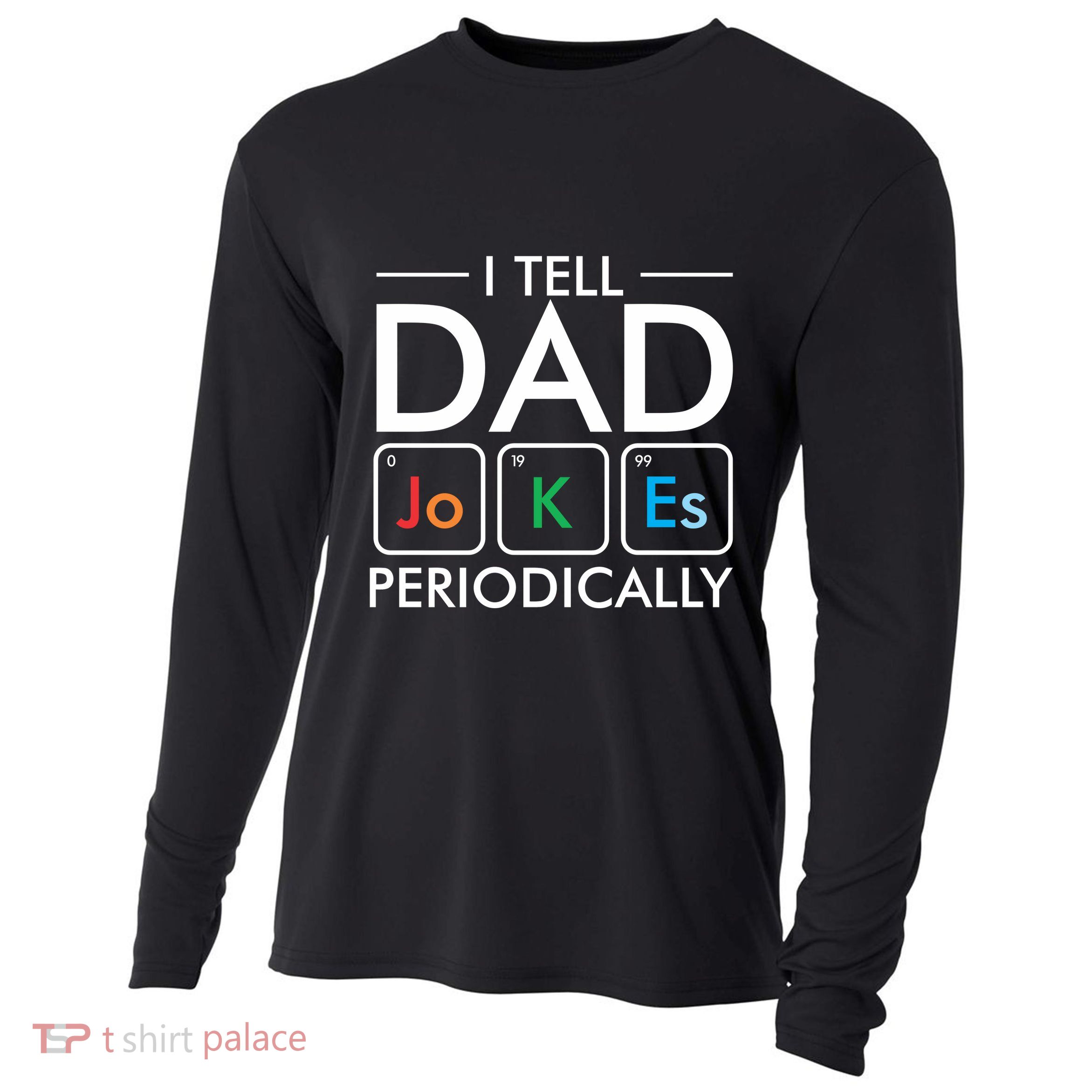 I Tell Dad Jokes Periodically Cooling Performance Long Sleeve Crew