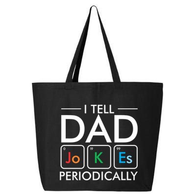I Tell Dad Jokes Periodically 25L Jumbo Tote
