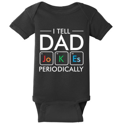 I Tell Dad Jokes Periodically Baby Bodysuit
