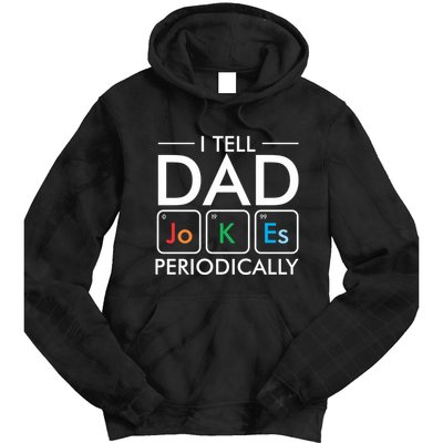I Tell Dad Jokes Periodically Tie Dye Hoodie