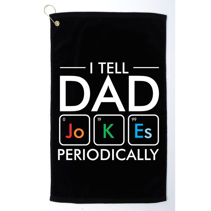 I Tell Dad Jokes Periodically Golf Towel