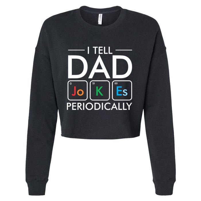 I Tell Dad Jokes Periodically Cropped Pullover Crew