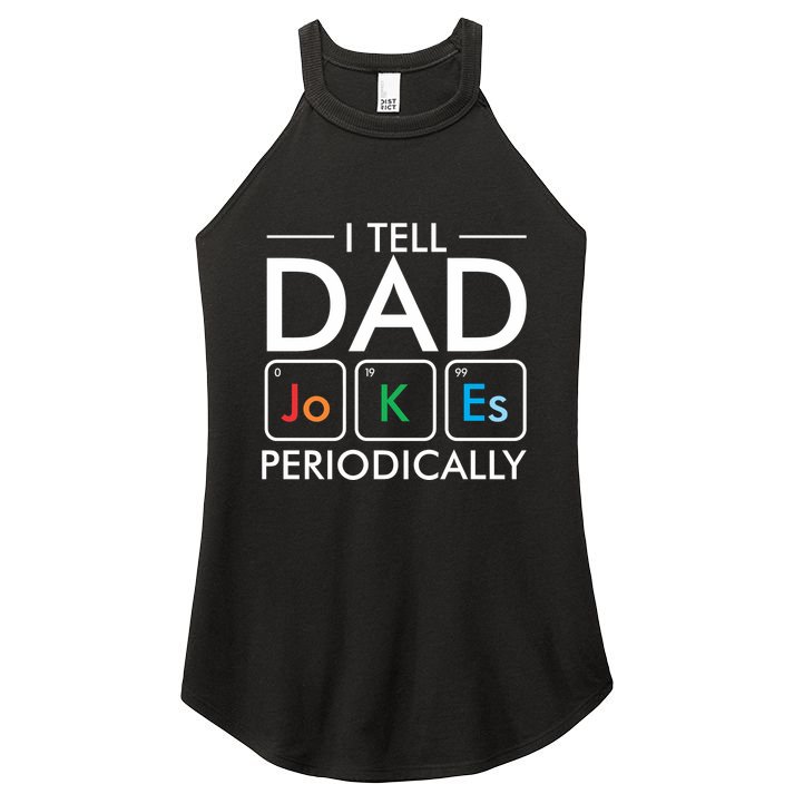 I Tell Dad Jokes Periodically Women's Perfect Tri Rocker Tank