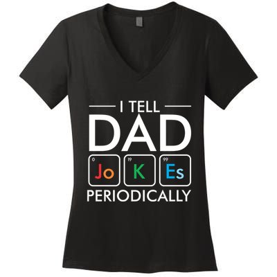 I Tell Dad Jokes Periodically Women's V-Neck T-Shirt
