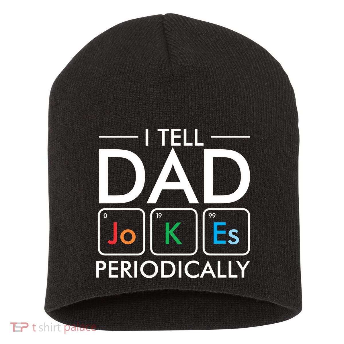I Tell Dad Jokes Periodically Short Acrylic Beanie