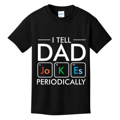 I Tell Dad Jokes Periodically Kids T-Shirt