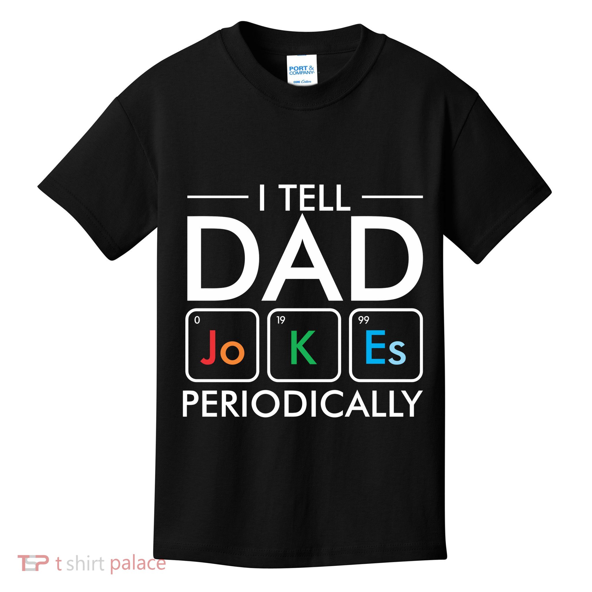 I Tell Dad Jokes Periodically Kids T-Shirt
