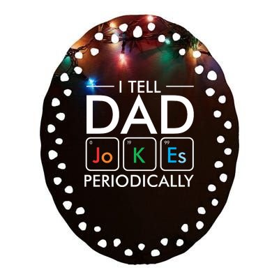 I Tell Dad Jokes Periodically Ceramic Oval Ornament