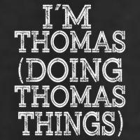 I'm Thomas Doing Thomas Things Family Reunion First Name Gift Beanie