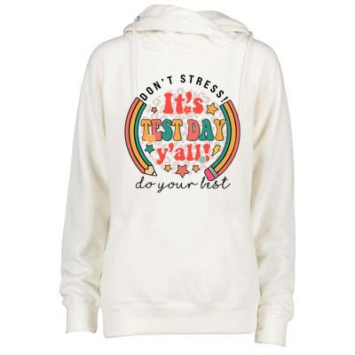 It's Test Day Y'all Funny Testing Day For Teacher Student Womens Funnel Neck Pullover Hood