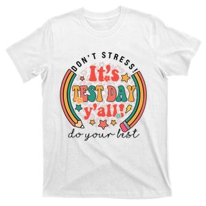 It's Test Day Y'all Funny Testing Day For Teacher Student T-Shirt