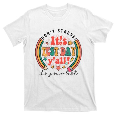 It's Test Day Y'all Funny Testing Day For Teacher Student T-Shirt