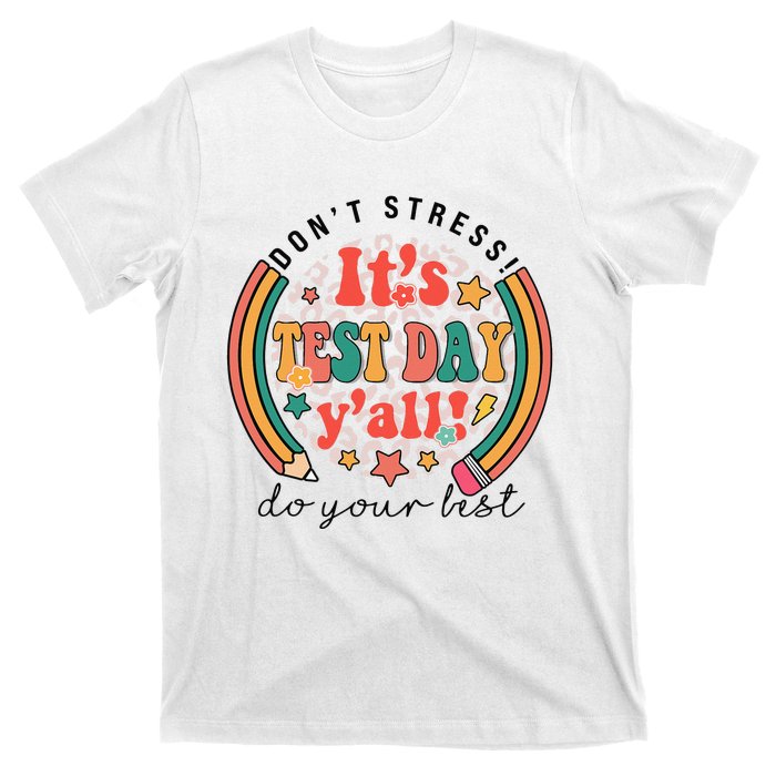 It's Test Day Y'all Funny Testing Day For Teacher Student T-Shirt