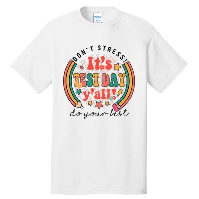 It's Test Day Y'all Funny Testing Day For Teacher Student Tall T-Shirt