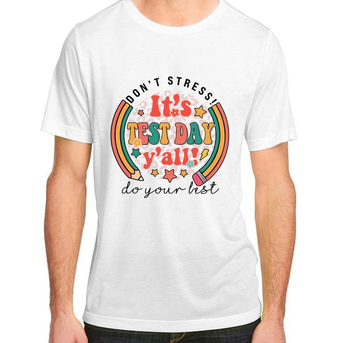 It's Test Day Y'all Funny Testing Day For Teacher Student Adult ChromaSoft Performance T-Shirt