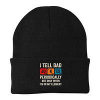I Tell Dad Jokes Periodically But Only When I'm My Element Knit Cap Winter Beanie